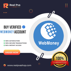 Buy Verified Webmoney Account